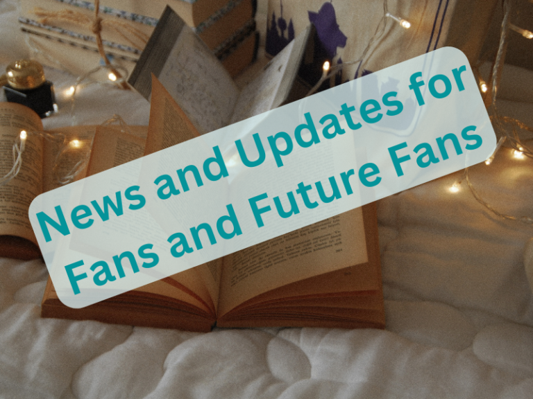 News and Updates for Fans and Future Fans