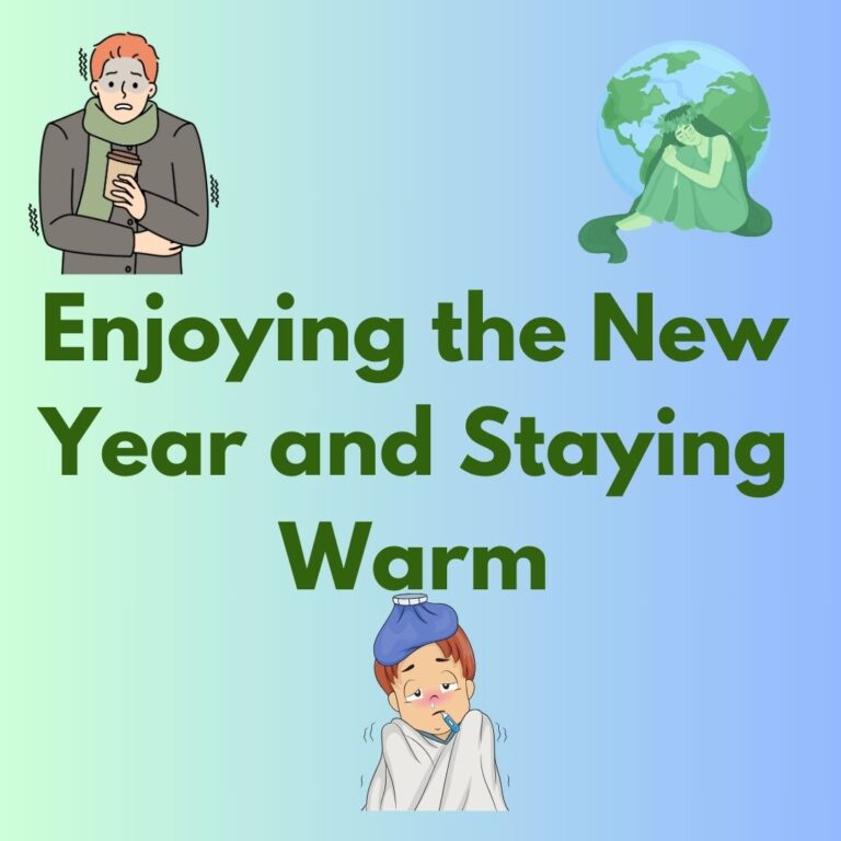 Enjoying the New Year and Staying Warm